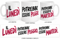 IL LUNEDÌ POTREBBE ESSERE PEGGIO. POTREBBE ESSERE MARTEDÌ.